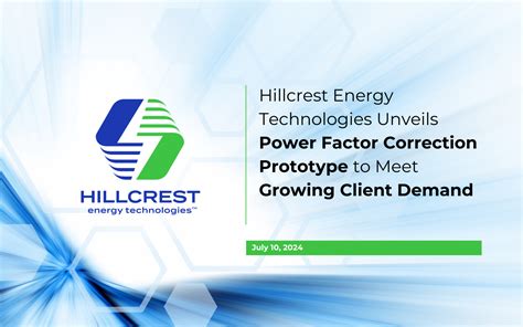 Hillcrest Energy Technologies Unveils Power Factor Correction Prototype