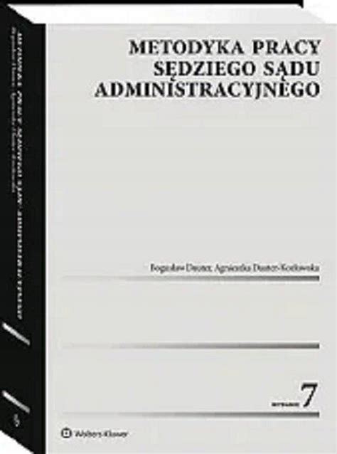 METODYKA PRACY SĘDZIEGO SĄDU ADMINISTRACYJNEGO 14982204750 Książka