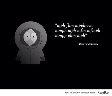 Kenny South Park Quotes. QuotesGram