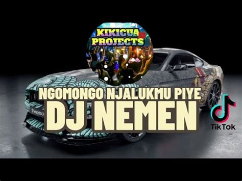 DJ NEMEN NGOMONGO NJALUKMU PIYE REMIX FULLBASS VIRAL TIKTOK YouTube