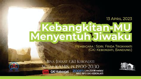 BINA JEMAAT GKI KEBONJATI 13 APRIL 2023 YouTube