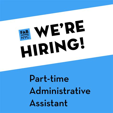 Were Hiring Part Time Administrative Assistant Fabnyc