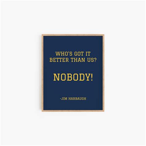 Who's Got It Better Than Us Art Print Navy Blue Jim Harbaugh Quote ...