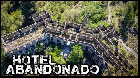 Mira Este Hotel Abandonado En Villa Del Dique Youtube