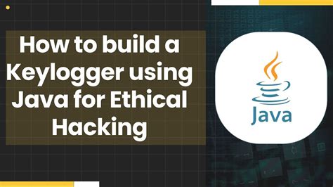 Java Keylogger Development Ethical Hacking Tools Techniques In Java