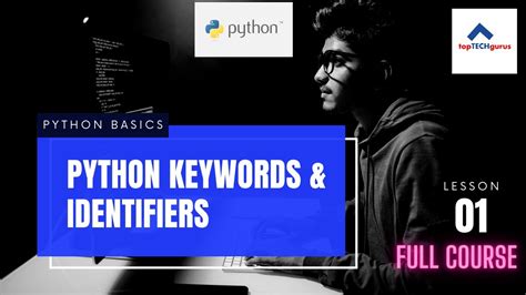 1 Python Basics Keywords And Identifiers Youtube