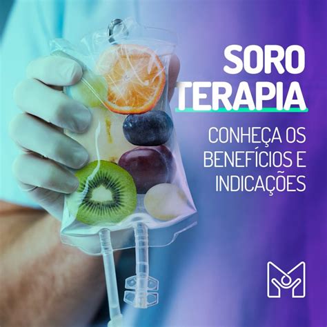 Soroterapia Conhe A Os Benef Cios E Indica Es Instituto Melo