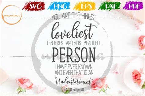 You Are The Finest Loveliest Tenderest Graphic By Uramina Creative