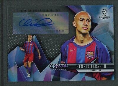 Henrik Larsson Auto Topps Crystal Premium Uefa Champions League