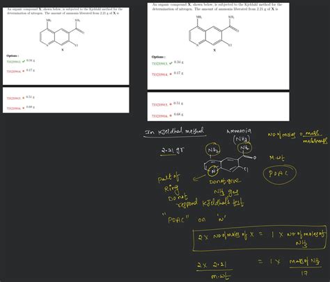 An Organic Compound X Shown Below Is Subjected To The Kjeldahl Method F