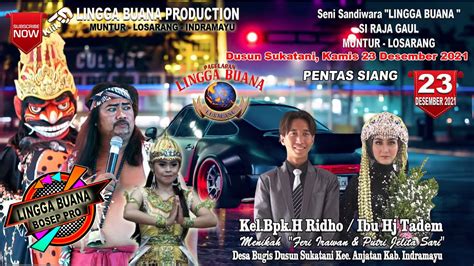 LIVE STREAMING SANDIWARA LINGGA BUANA DSN SUKATANI KAMIS 23 DESEMBER