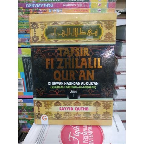 Jual Original Buku Tafsir Fi Zhilalil Qur An Jilid Surat Al Fatihah