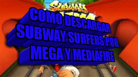 Como Descargar Subway Surfers Hackeado Por Mega Y Mediafire Youtube