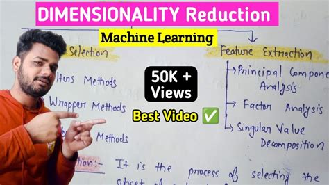 Dimensionality Reduction Feature Selection And Extraction In Machine