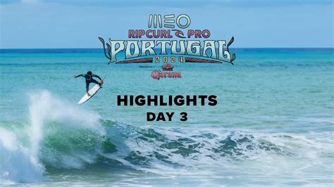 Day 3 Highlights MEO Rip Curl Pro Portugal 2024 Rip Curl YouTube