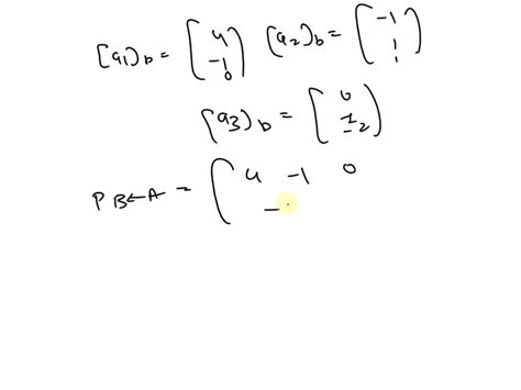 SOLVED Let A 31 82 A3 And B B1 B2 B3 Be Bases For A Vector