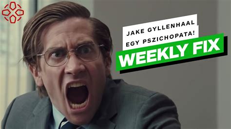 Jake Gyllenhaal Pszichopata Viselked Se Miatt Esett Sz T Egy Eg Sz Film