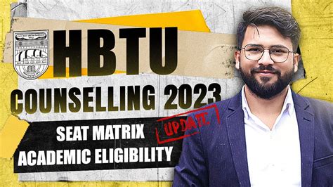 HBTU Kanpur Counselling Process 2023 Seat Matrix Academic