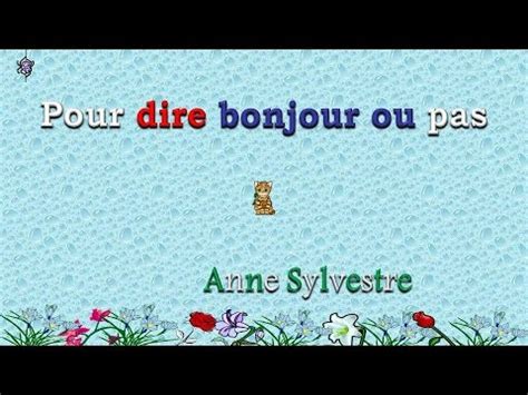 Pour Dire Bonjour Ou Pas D Anne Sylvestre Youtube