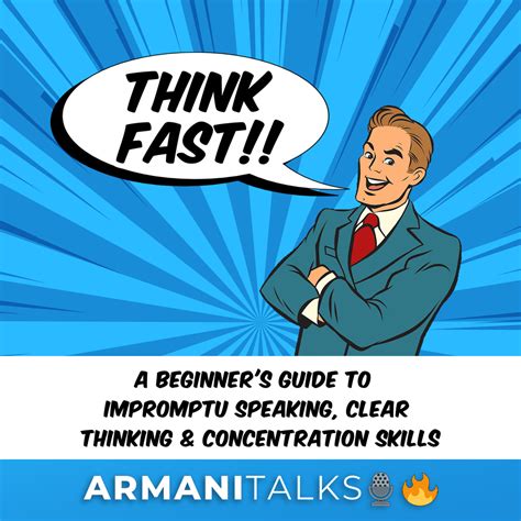 Think Fast A Beginners Guide To Impromptu Speaking Clear Thinking