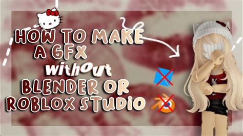 How To Make A Gfx Without Blender Or Roblox Studio Angelove Youtube