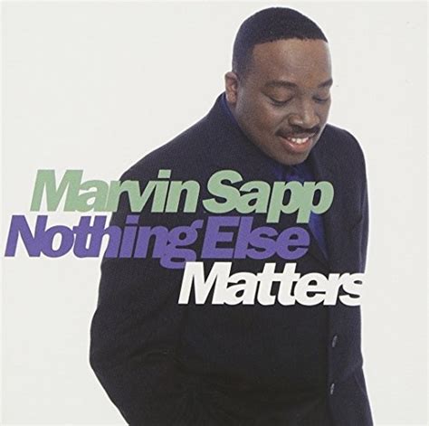 Nothing Else Matters - Marvin Sapp | Songs, Reviews, Credits | AllMusic