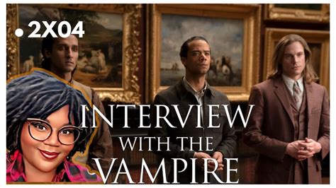 Interview With The Vampire 2x04 First Time Reaction YouTube