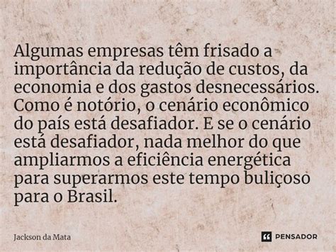 ⁠algumas Empresas Têm Frisado A Jackson Da Mata Pensador