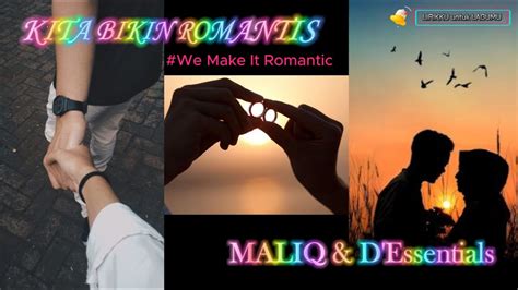 Eng Indo Sub Maliq D Essentials Kita Bikin Romantis Lyrics Music