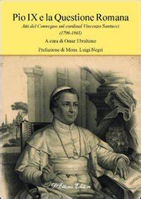 Pio IX E La Questione Romana Atti Del Convegno Sul Cardinal Vincenzo