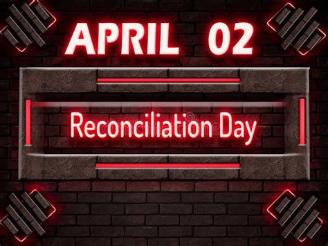 02 April Reconciliation Day Neon Text Effect On Bricks Background