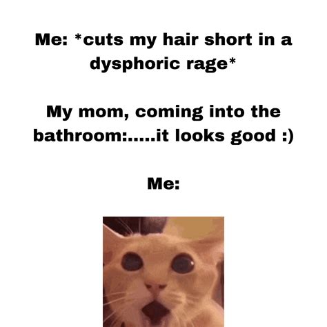 I’m feeling myself with a masc cut and she’s not freaking out??? I m p