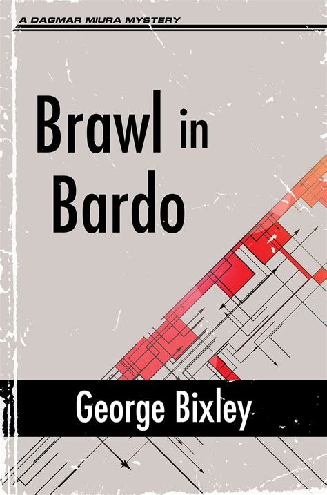 brawl  bardo  slater ibanez books book   george bixley