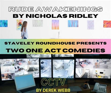 Rude Awakenings And Cctv Two One Act Comedies — Staveley Roundhouse