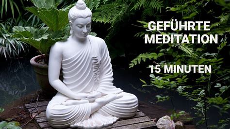 Geführte Meditation 15 Minuten YouTube