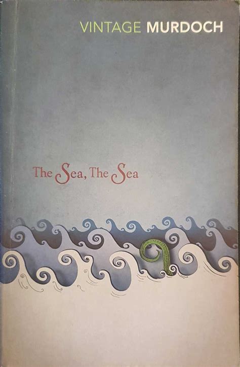 The Sea The Sea Iris Murdoch 9780099284093