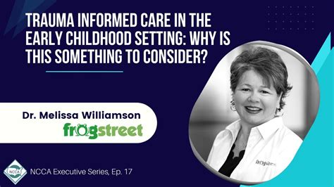 Ncca Webinar Trauma Informed Care In The Ece Setting Why Is This