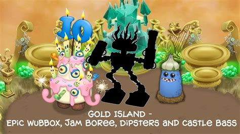 Gold Island Castle Bass Epic Wubbox Dipsters Jam Boree What If