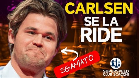 IO SONO GLI SCACCHI CARLSEN DISINTEGRA 3000 ELO E RIDE YouTube