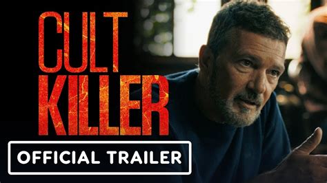 Cult Killer Official Trailer 2024 Antonio Banderas Alice Eve YouTube