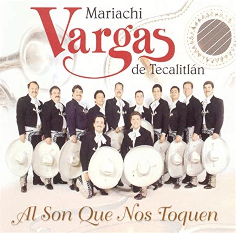 Amazon Al Son Que Nos Toquen Mariachi Vargas De Tecalitl N