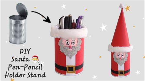 Diy Empty Tin Can Desk Organizer How To Make Santa Pencil Holder