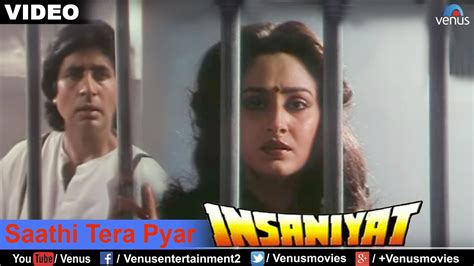 Saathi Tera Pyar Full Video Song Insaniyat Kumar Sanu Sadhna