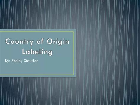 PPT - Country of Origin Labeling PowerPoint Presentation, free download ...