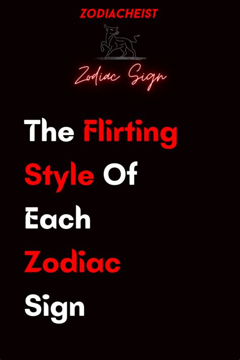 The Flirting Style Of Each Zodiac Signs Zodiac Heist