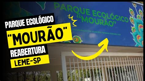 Conhecemos O Novo Parque Ecol Gico Mour O Na Cidade De Leme Sp Youtube