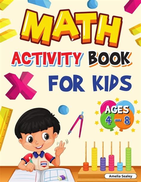 Math Activity Book For Kids Ages 4 8 Kindergarten And 1st Grade Math