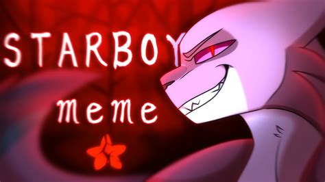 Starboy Animation Meme Bluestar Evil Au Youtube