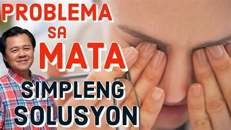 Problema Sa Mata Simpleng Solution Payo Ni Doc Willie Ong Youtube