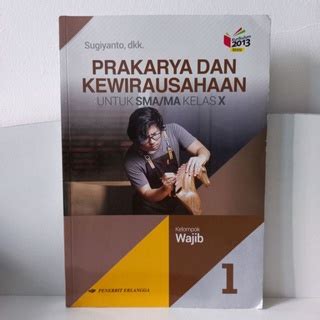 Jual Buku Pelajaran Prakarya Dan Kewirausahaan Kelompok Wajib Kelas